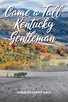 Image for Came A Tall Kentucky Gentleman