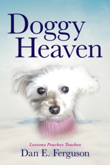 Image for Doggy Heaven: Lessons Peaches Teaches