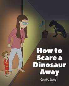 Image for How to Scare a Dinosaur Away