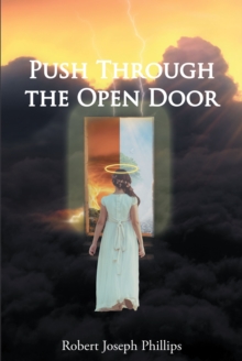 Image for Push Through the Open Door