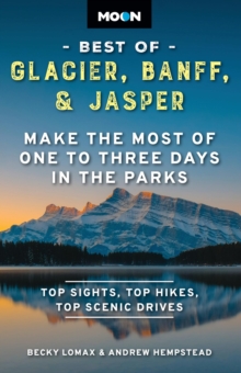 Image for Best of Glacier, Banff & Jasper  : make the most of one to three days in the parks