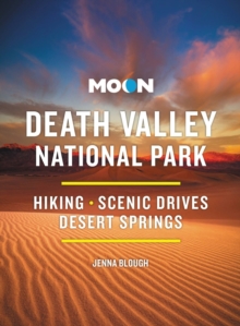 Moon Death Valley National Park (Fourth Edition): Hiking, Scenic Drives, Desert Springs