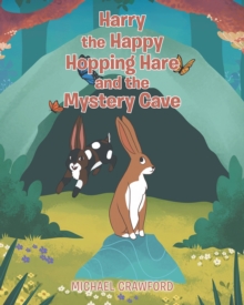 Image for Harry the Happy Hopping Hare and the Mystery Cave