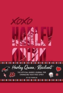 Harley Quinn: Resilient: The Official Guided Journal for Embracing Your Free Spirit