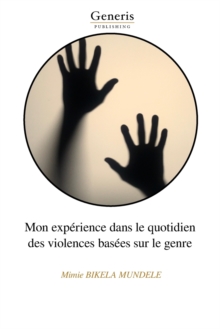 Image for Mon experience dans le quotidien des violences basees sur le genre