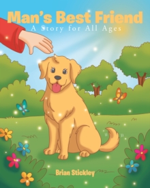 Image for Man's Best Friend: A Story for All Ages