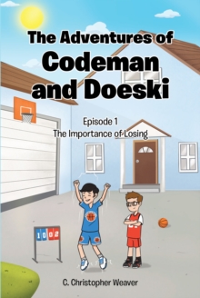 Image for Adventures of Codeman and Doeski: Episode 1: The Importance of Losing