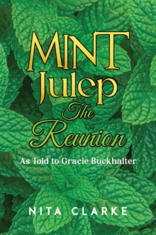 Image for Mint Julep: The Reunion: As Told to Gracie Buckhalter