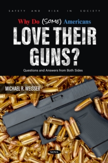 Image for Why Do (Some) Americans Love Their Guns? Questions and Answers from Both Sides.