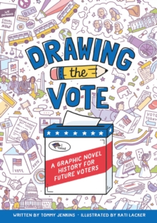 Image for Drawing the Vote: A Graphic Novel History for Future Voters