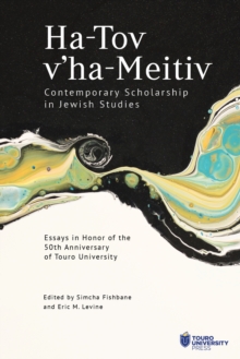 Image for Ha-Tov V'Ha-Meitiv: Contemporary Scholarship in Jewish Studies