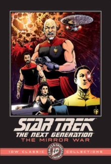 Image for Star Trek: The Next Generation--The Mirror War--IDW Classic Collections