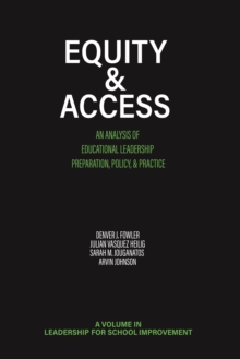 Image for Equity & Access: An Analysis of Educational Leadership Preparation, Policy, & Practice
