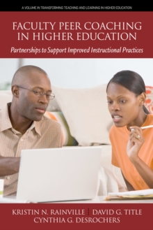 Image for Faculty Peer Coaching in Higher Education: Partnerships to Support Improved Instructional Practices