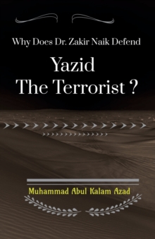 Image for Why Does Zakir Naik Defend Yazid The Terrorist ?