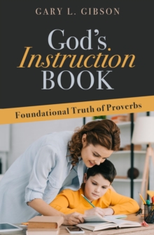 Image for God's Instruction Book: Foundational Truth of Proverbs