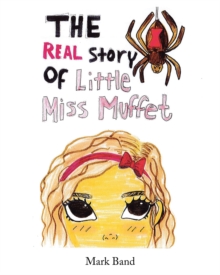 Image for Real Story of Little Miss Muffet