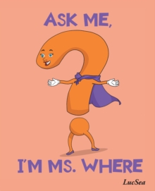 Image for ASK ME, I'M MS. WHERE