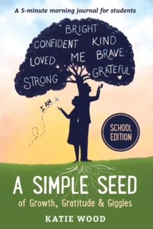 Image for A Simple Seed of Growth, Gratitude & Giggles a 5 minute journal for students, School Edition