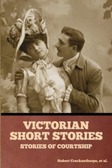 Image for Victorian Short Stories : Stories of Courtship