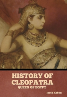 Image for History of Cleopatra, Queen of Egypt