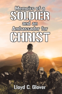 Image for Memoirs of a Soldier and an Ambassador for Christ