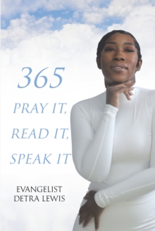 Image for 365 Pray it, Read it, Speak it: Daily Devotional