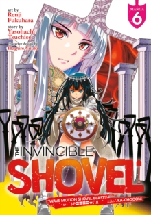 Image for The Invincible Shovel (Manga) Vol. 6