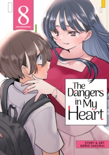 Image for The Dangers in My Heart Vol. 8