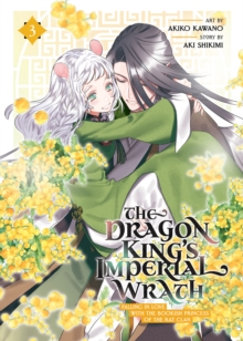 Image for The Dragon King's Imperial Wrath: Falling in Love with the Bookish Princess of the Rat Clan Vol. 3