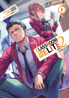Image for Classroom of the Elite: Year 2 (Light Novel) Vol. 8