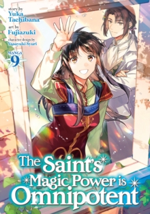The Saint’s Magic Power is Omnipotent (Manga) Vol. 9