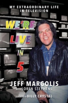 Image for We're live in 5  : my extraordinary life in television