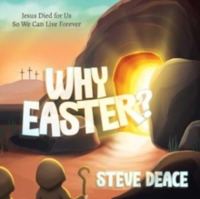 Image for Why Easter?  : Jesus died for us so we can live forever