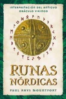 Runas nordicas: Interpretacion del antiguo oraculo vikingo