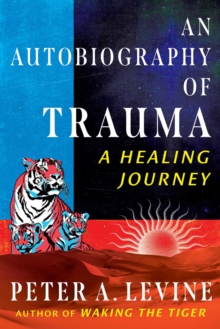 Image for An Autobiography of Trauma : A Healing Journey: A Healing Journey