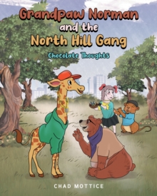 Image for Grandpaw Norman and the North Hill Gang: Chocolate Thoughts