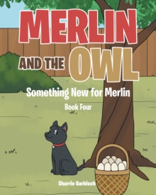 Image for Merlin and the Owl; Something New for Merlin; Book Four
