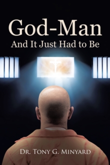 Image for God-Man And It Just Had to Be