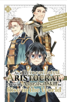 Image for As a Reincarnated Aristocrat, I'll Use My Appraisal Skill to Rise in the World 13 (manga)