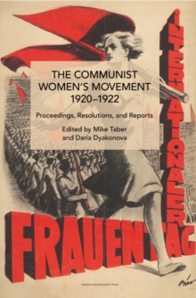 Image for The Communist Women’s Movement, 1920-1922 : Growth, Cycles and Crises from 1949 to the Present Day