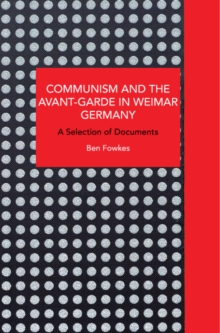 Image for Communism and the Avant-Garde in Weimar Germany