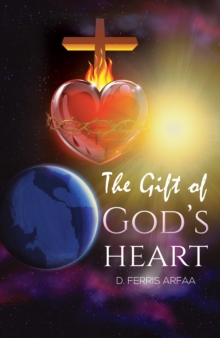 The Gift of God’s Heart