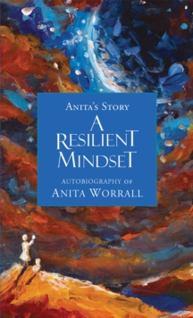 A Resilient Mindset: Anita’s Story