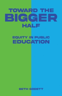 Toward the Bigger Half: Equity in Public Education