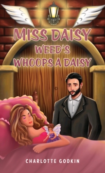 Miss Daisy Weed’s Whoops a Daisy