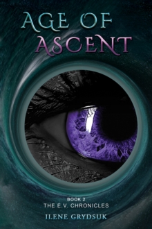 Age of Ascent: Book 2 The E.V. Chronicles