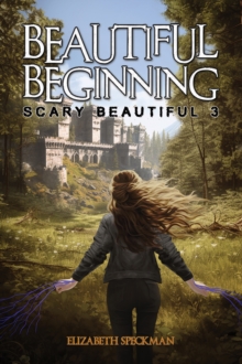 Beautiful Beginning: Scary Beautiful 3