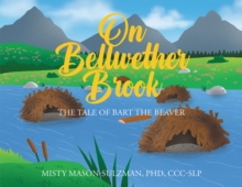 Image for On Bellwether Brook: The Tale of Bart the Beaver