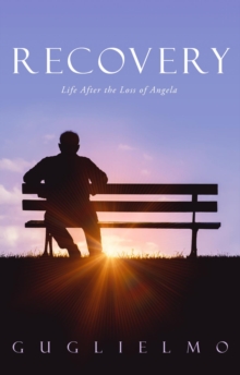 Image for Recovery: Life After the Loss of Angela